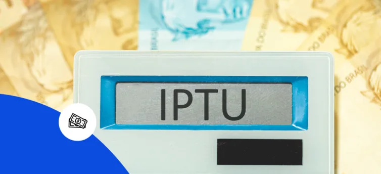 O que é IPTU: importância, quem paga e como quitar (GUIA)